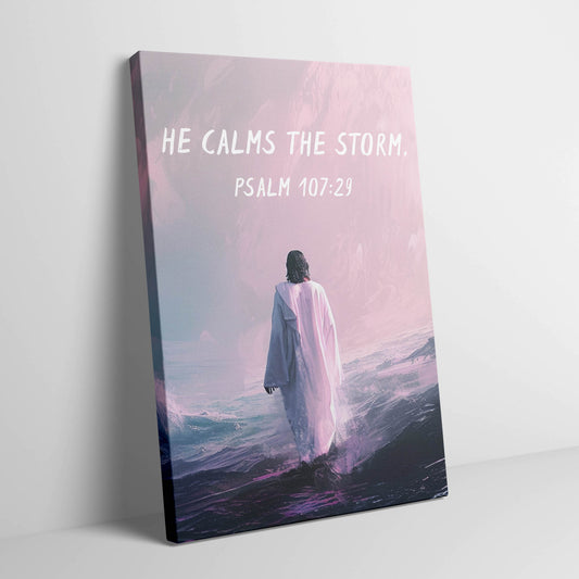 He Calms The Storm