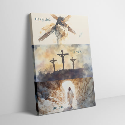 He Carried, He Died, He Rose